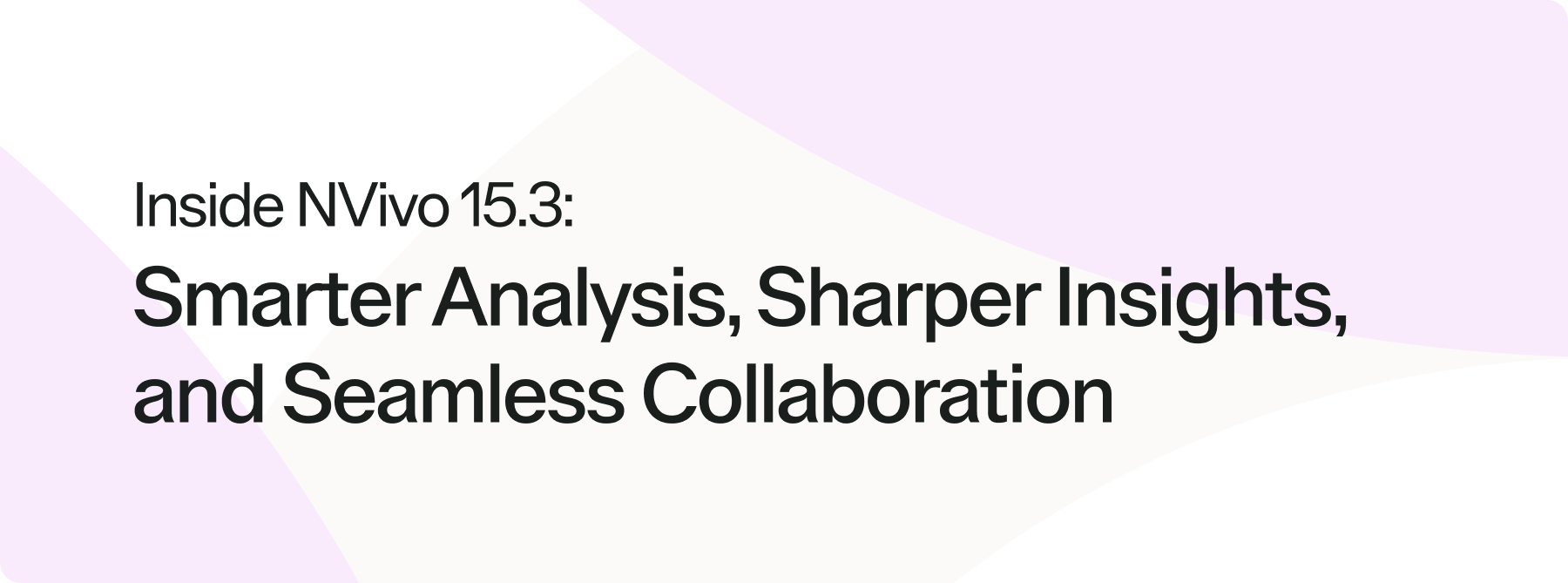 Marketo LP - on page banner 1-Inside NVivo 15-3-Smarter-analysis